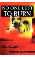 No One Left to Burn