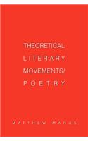 Theoretical Literary Movements/Poetry