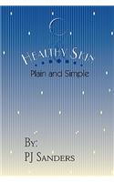 Healthy Skin Plain and Simple