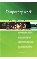 Temporary work A Clear and Concise Reference