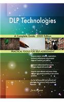 DLP Technologies A Complete Guide - 2020 Edition
