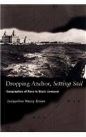 Dropping Anchor, Setting Sail