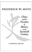 China and the Vocation of History in the Twentieth Century