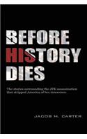 Before History Dies