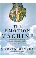 The Emotion Machine: Commonsense Thinking, Artificial Intelligence, and the Future of the Human Mind