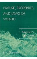 Nature, Properties and Laws of Wealth
