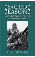 Sacred Seasons: A Sourcebook for the Jewish Holidays