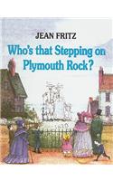 Who's That Stepping on Plymouth Rock?