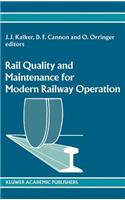 Rail Quality and Maintenance for Modern Railway Operation