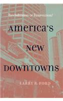 America's New Downtowns