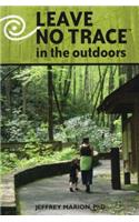 Leave No Trace in the Outdoors