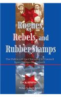 Rogues, Rebels, And Rubber Stamps