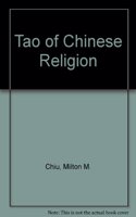 Tao of Chinese Religion