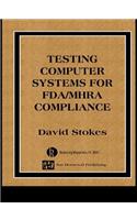 Testing Computers Systems for FDA/MHRA Compliance