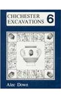 Chichester Excavations Volume 6