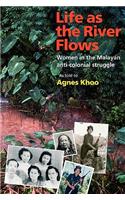 Life As the River Flows: Women in the Malayan Anti-Colonial Struggle(English)