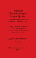 Techniques d'Echantillonnage et Analyse Spatiale: Le campement épipaléolithique de Nadaouiyeh 2 (El Kowm, Syrie)