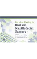 Decision Making in Oral and Maxillofacial Surgery