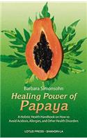 Healing Power of Papaya