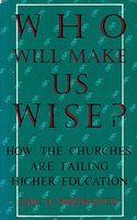 Who Will Make Us Wise?