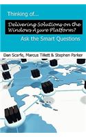 Thinking Of... Delivering Solutions on the Windows Azure Platform? Ask the Smart Questions