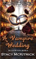 A Vampire Wedding: (4 Bitten by Love)