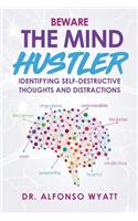 Beware the Mind Hustler