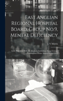 East Anglian Regional Hospital Board, Group No.9, Mental Deficiency: Little Plumstead Hall, Heckingham Institution, Eaton Grange, Lothingland House Annual Report 1950