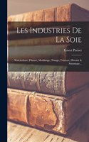 Les Industries De La Soie