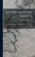 Letters on South America