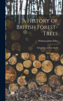 History of British Forest-Trees