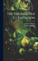 Pressure Due To Radiation