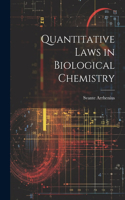 Quantitative Laws in Biological Chemistry