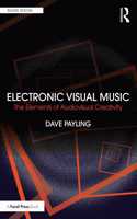 Electronic Visual Music: The Elements of Audiovisual Creativity (Sound Design)
