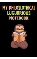 My Philoslothical Lugubrious Notebook: Self Discovery Journal With Questions From A Relaxed Sloth