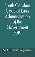 South Carolina Code of Laws Administration of the Government 2019