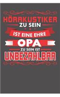 Hörakustiker Zu Sein Ist Eine Ehre - Opa Zu Sein Ist Unbezahlbar: Wochenplaner ohne festes Datum - für ein ganzes Jahr