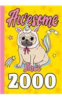 Awesome Since 2000: Happy 19th Birthday, Blank Lined Journal, Notebook, perfect gift for boys and girls for birthday or christmas or any occasion, Pug, Unicorn