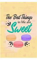 The Best Things in Life Are Sweet: Blank Lined Notebook Journal Diary Composition Notepad 120 Pages 6x9 Paperback ( Macaron )