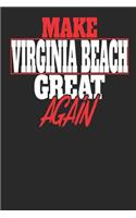 Make Virginia Beach Great Again: Virginia Beach Notebook Virginia Beach Vacation Journal Handlettering Diary I Logbook 110 Journal Paper Pages 6 X 9