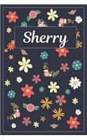 Sherry: Lined Writing Notebook with Personalized Name 120 Pages 6x9 Flowers