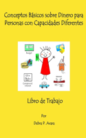Conceptos Básicos sobre Dinero para Personas con Capacidades Diferentes, Libro de Trabajo