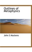 Outlines of Metaphysics