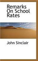 Remarks on School Rates