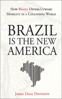 Brazil Is the New America
