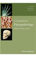 A Companion to Paleopathology