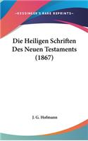 Die Heiligen Schriften Des Neuen Testaments (1867)
