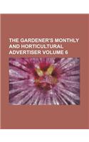 The Gardener's Monthly and Horticultural Advertiser Volume 6