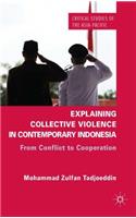 Explaining Collective Violence in Contemporary Indonesia