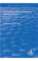 The Frankfurt School Critique of Capitalist Culture